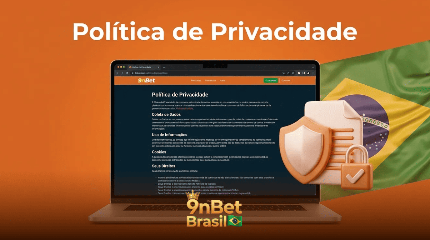 Política de Privacidade da 9nBet Brasil